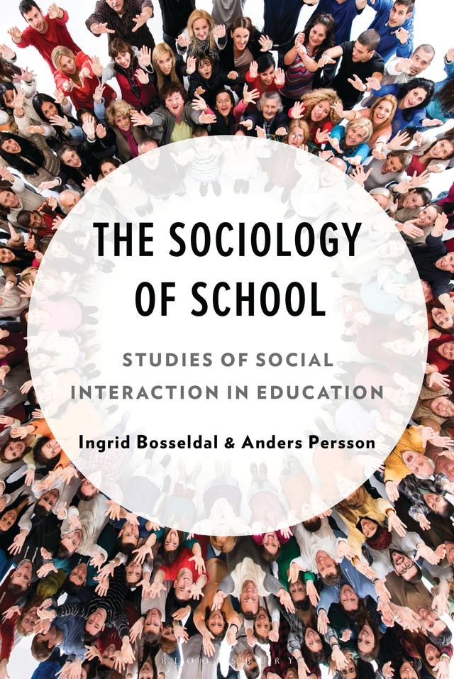 The Sociology of School by Anders Persson, Ingrid Bosseldal