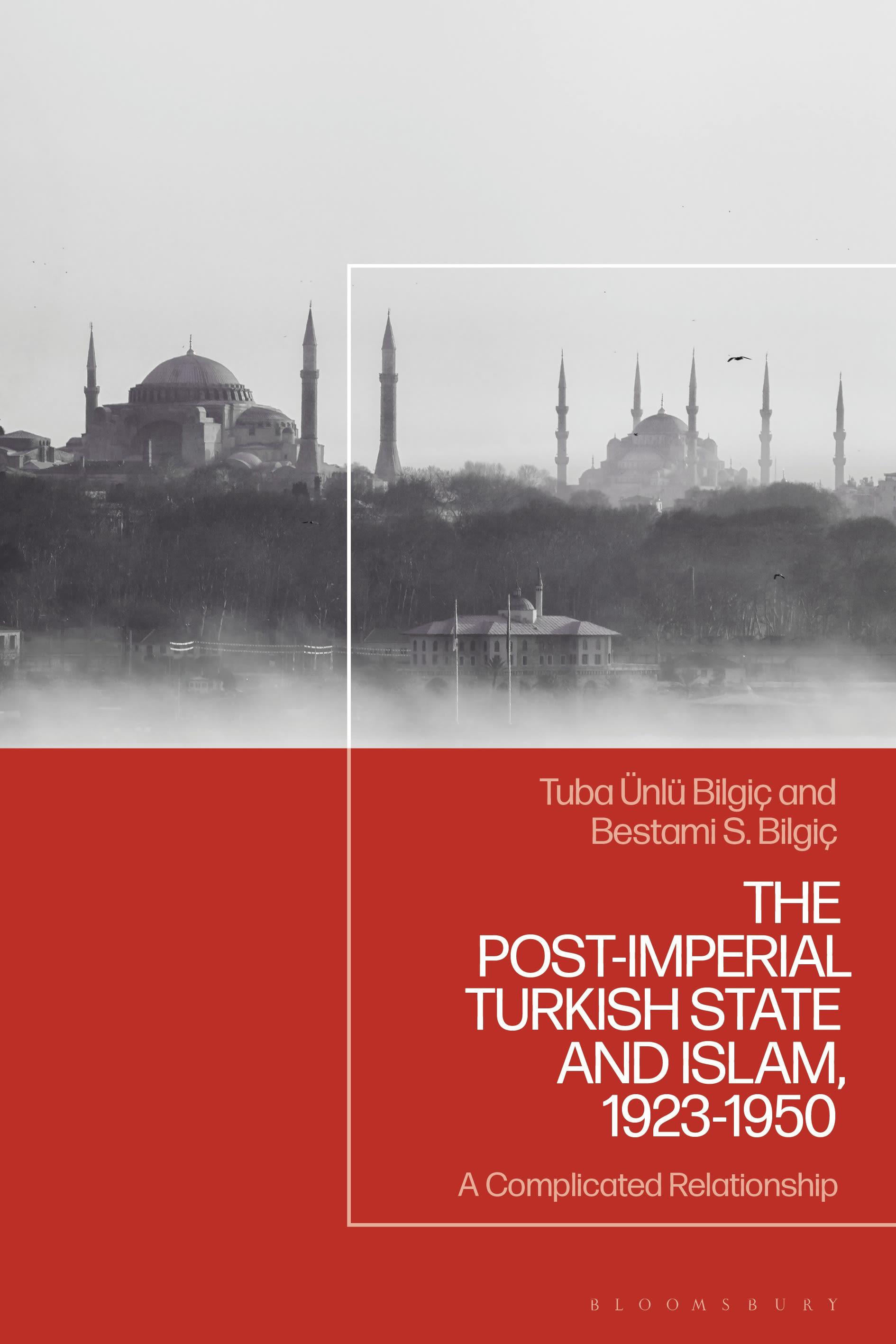 The Post-Imperial Turkish State and Islam, 1923-1950