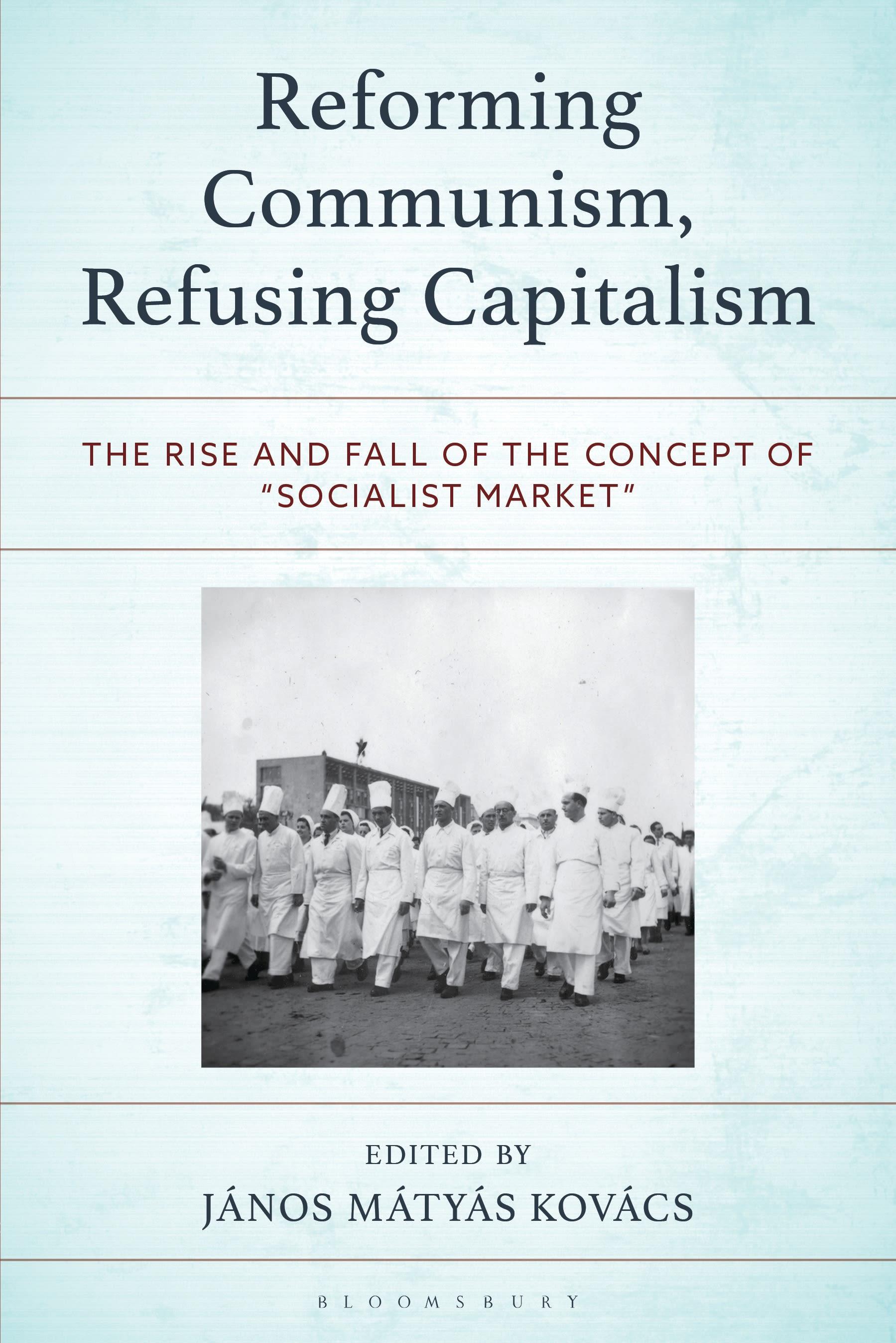 Reforming Communism, Refusing Capitalism