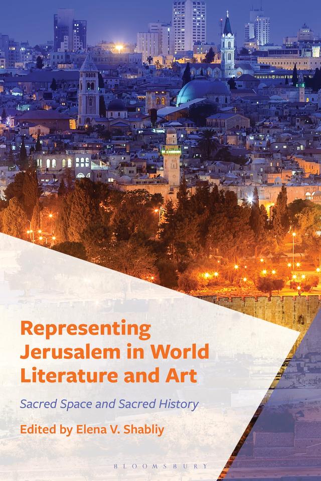 Representing Jerusalem in World Literature and Art by Elena V. Shabliy, Erga Shneurson, June-Ann  Greeley, Mustafa Özagaç, Nicol Nixon Augusté, Noah Gallego, Okan Keles, Orit Miller-Katav