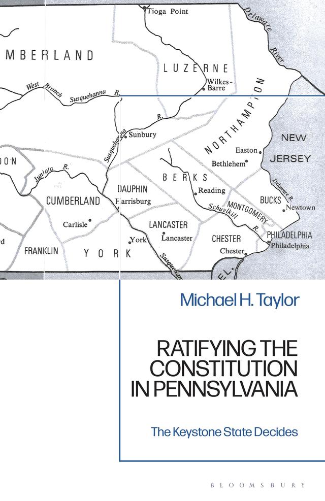Ratifying the Constitution in Pennsylvania by Michael H. Taylor
