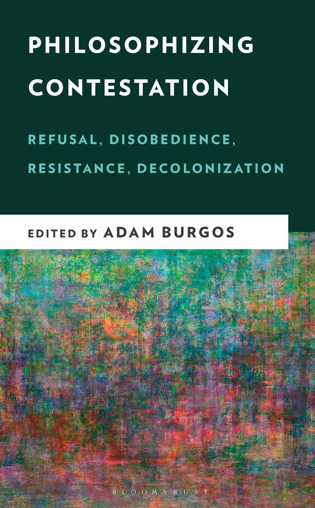 Philosophizing Contestation by Adam Burgos