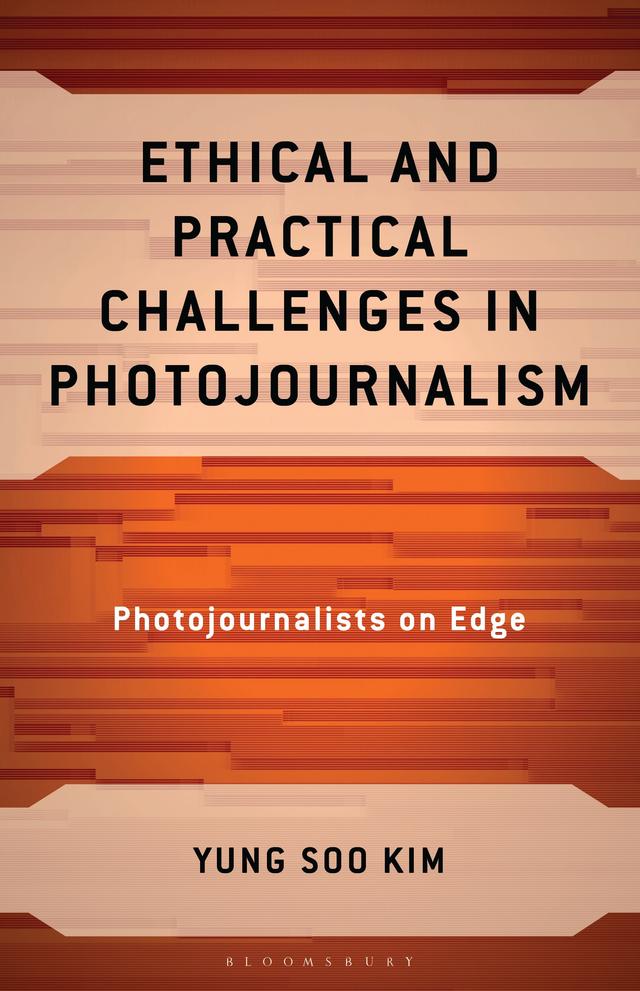 Ethical and Practical Challenges in Photojournalism by Yung Soo Kim
