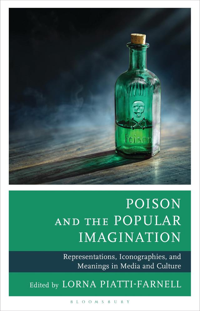 Poison and the Popular Imagination by Lorna Piatti-Farnell