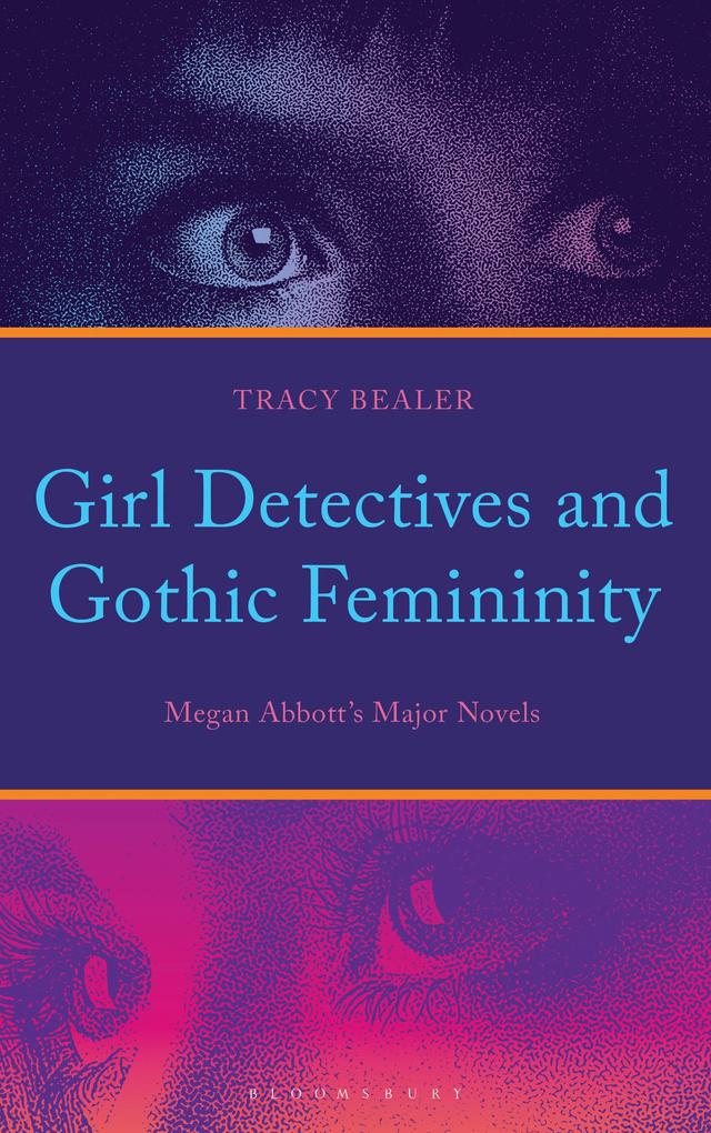 Girl Detectives and Gothic Femininity by Tracy Bealer
