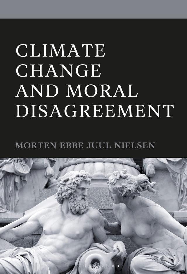 Climate Change and Moral Disagreement by Morten Ebbe Juul Nielsen