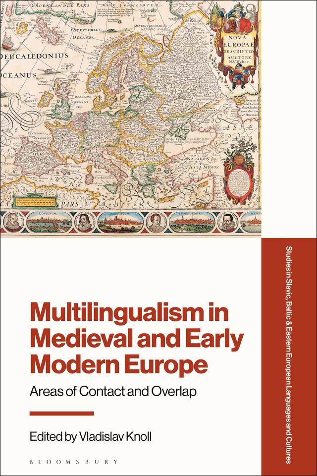 Multilingualism in Medieval and Early Modern Europe by Vladislav Knoll