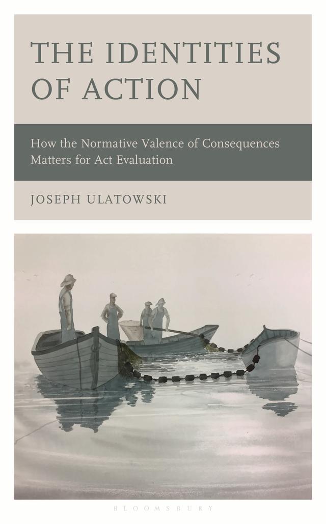 The Identities of Action by Joseph Ulatowski