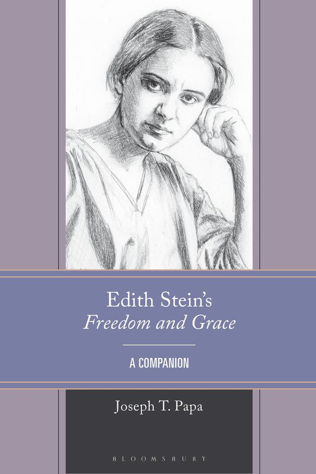 Edith Stein's Freedom and Grace by Joseph T. Papa