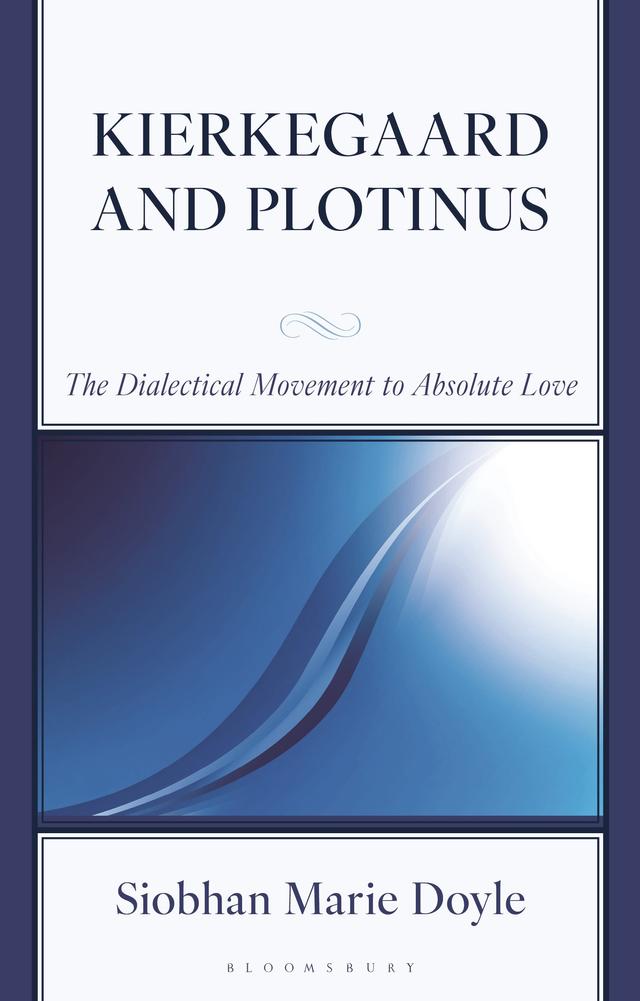 Kierkegaard and Plotinus by Siobhan Marie Doyle
