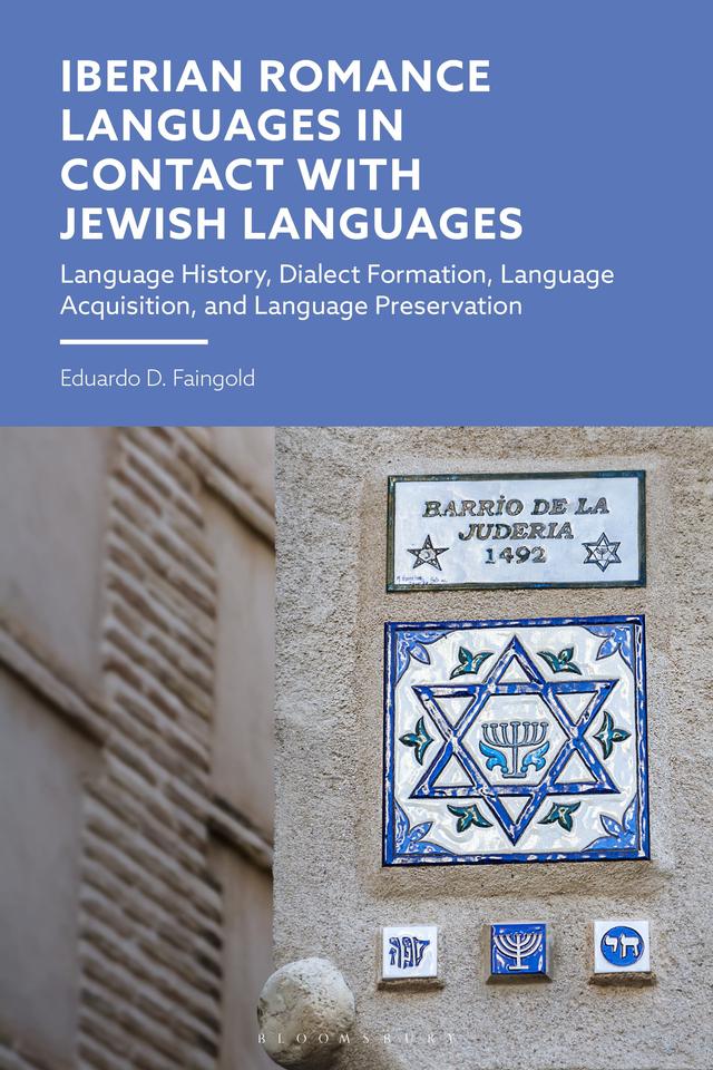 Iberian Romance Languages in Contact with Jewish Languages by Eduardo D. Faingold