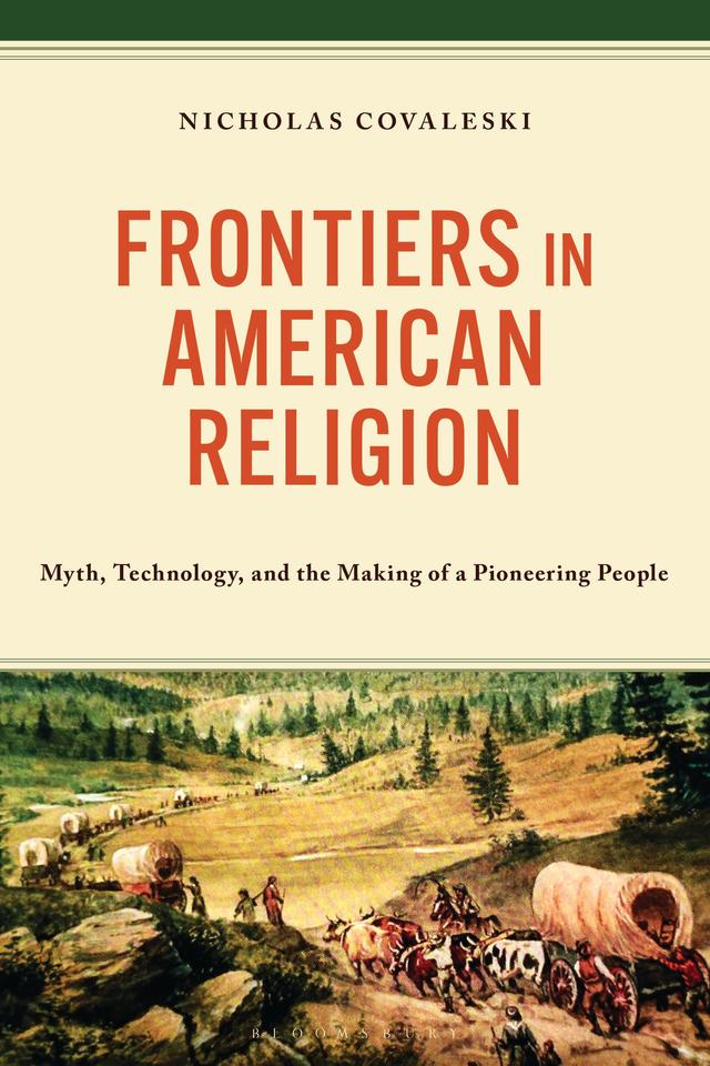 Frontiers in American Religion by Nicholas Covaleski