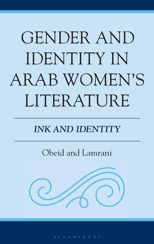 Gender and Identity in Arab Women's Literature by Diana Obeid, Sonia Lamrani