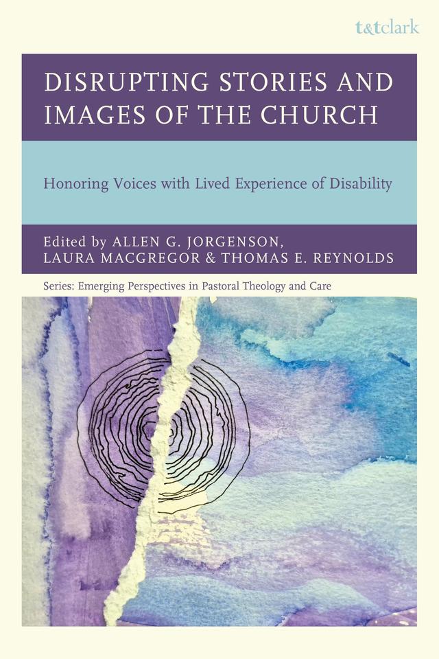 Disrupting Stories and Images of the Church by Allen G. Jorgenson, Laura MacGregor, Thomas E. Reynolds