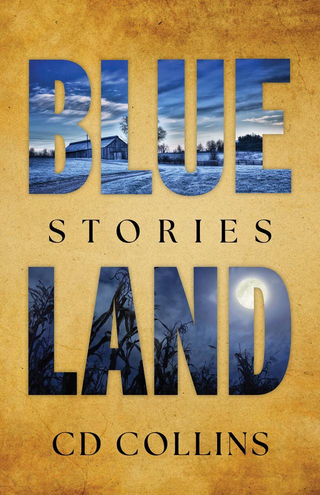 Blue Land by CD Collins, Noor Borbieva O'Neill, Will Lupens