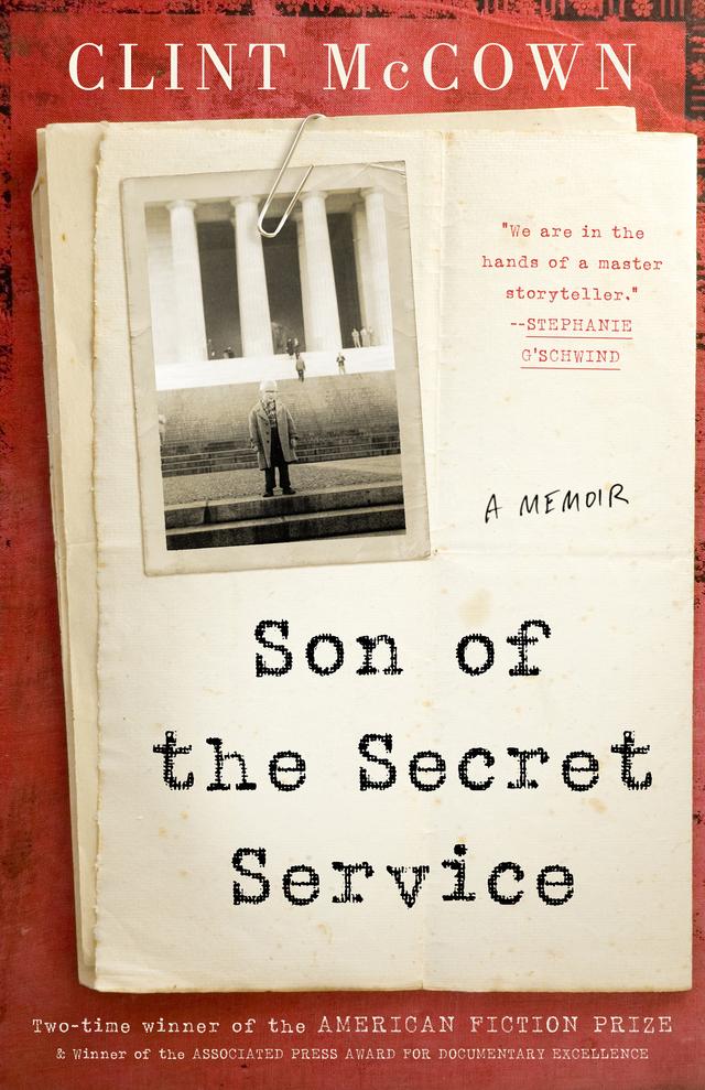 Son of the Secret Service by Clint McCown