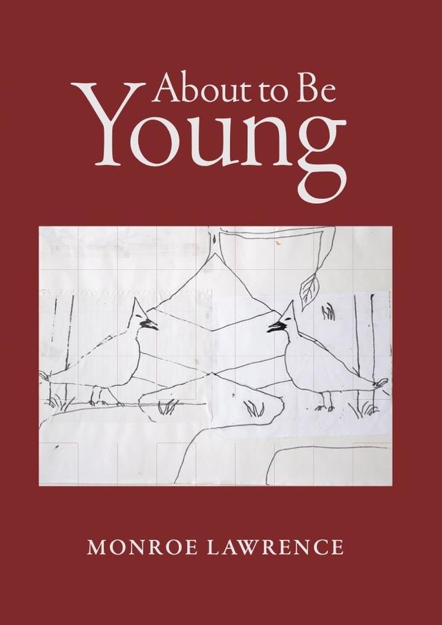 About to Be Young by Monroe Lawrence
