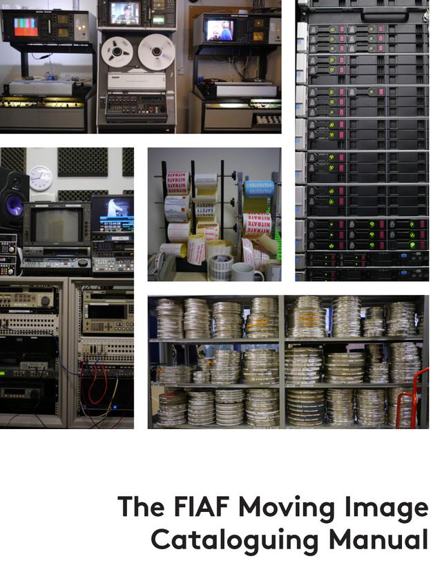 The FIAF Moving Image Cataloguing Manual by Linda Tadic