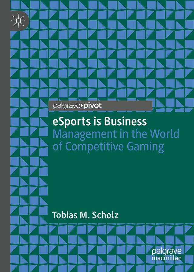 eSports is Business by Tobias M. Scholz