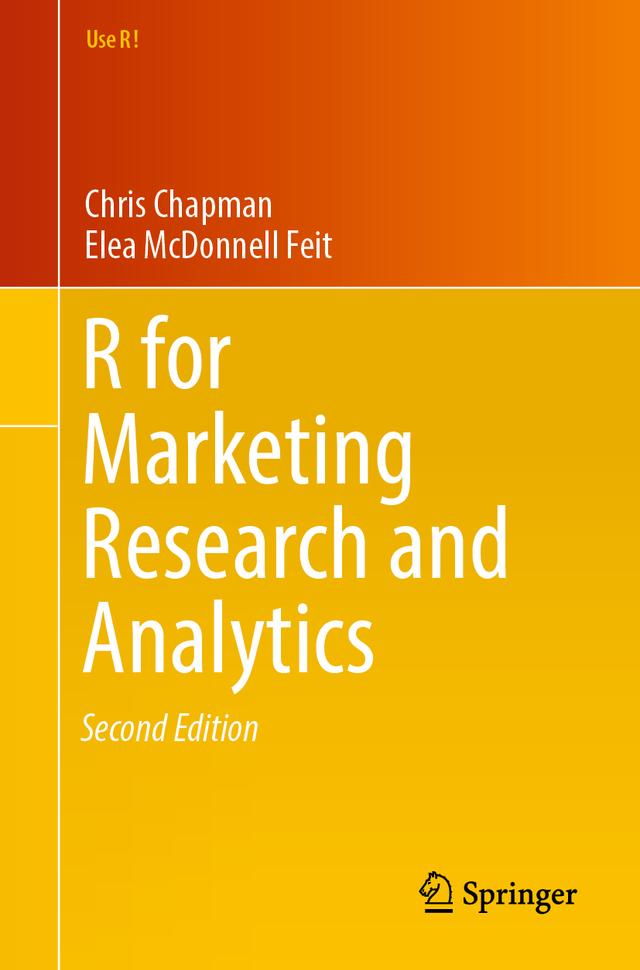 R For Marketing Research and Analytics by Chris Chapman, Elea McDonnell Feit