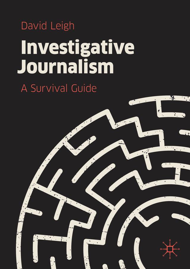 Investigative Journalism by David Leigh
