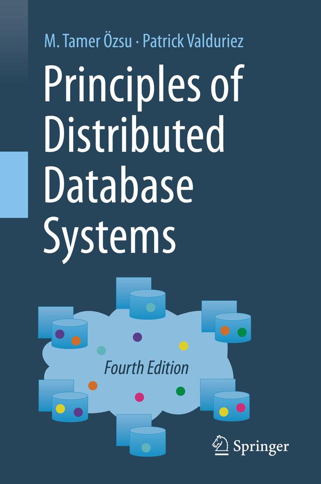 Principles of Distributed Database Systems by M. Tamer Özsu, Patrick Valduriez