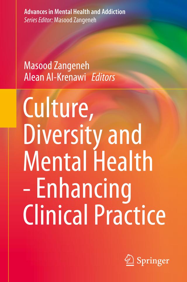 Culture, Diversity and Mental Health - Enhancing Clinical Practice by Alean Al-Krenawi, Masood Zangeneh