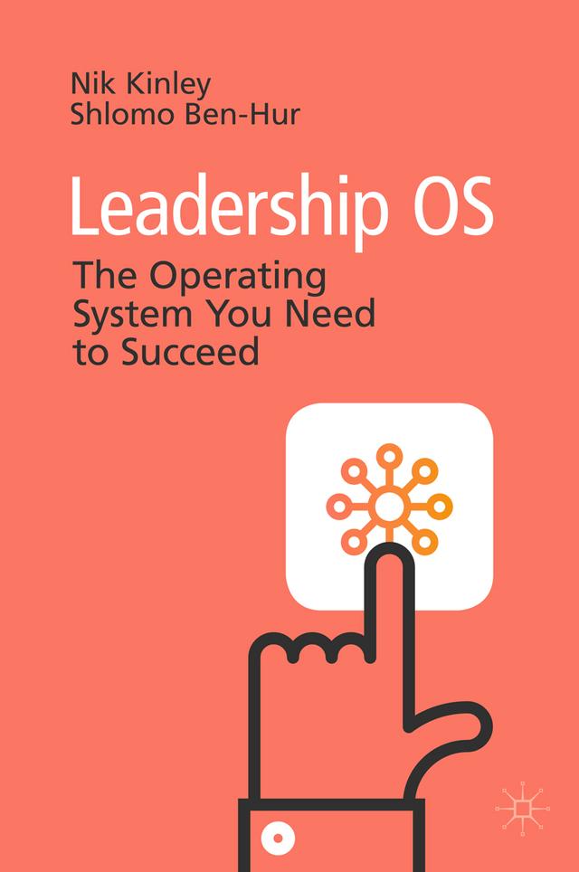 Leadership OS by Nik Kinley, Shlomo Ben-Hur