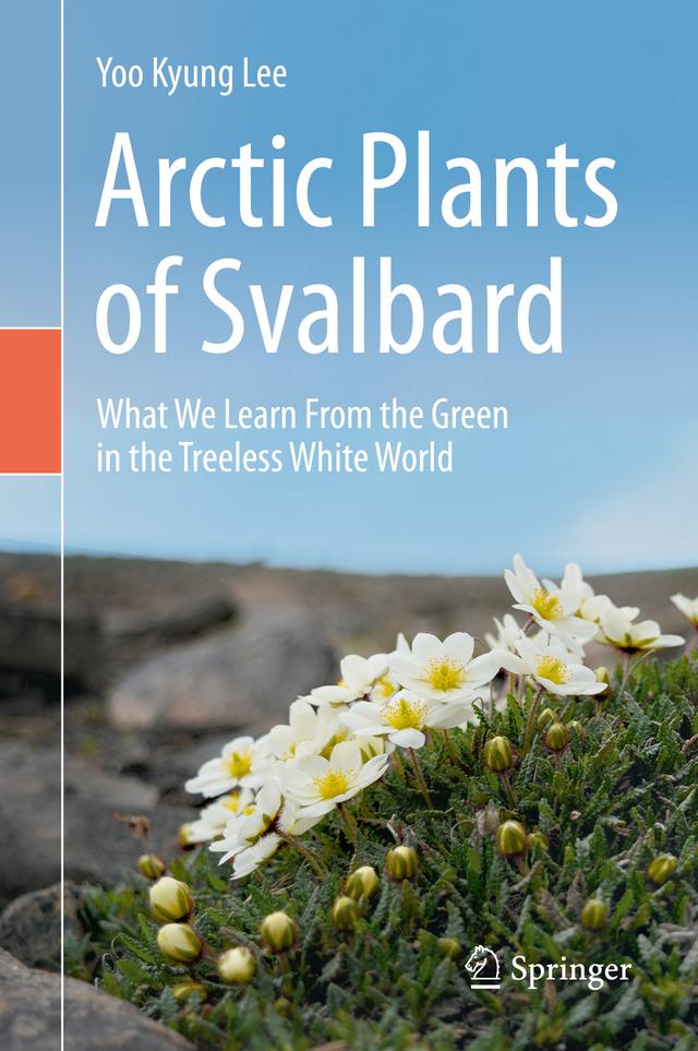 Arctic Plants of Svalbard by Yoo Kyung Lee