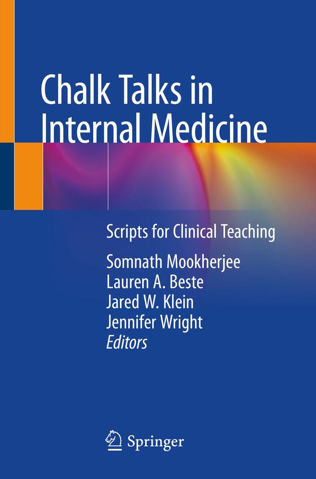 Chalk Talks in Internal Medicine by Jared W. Klein, Jennifer Wright, Lauren A. Beste, Somnath Mookherjee