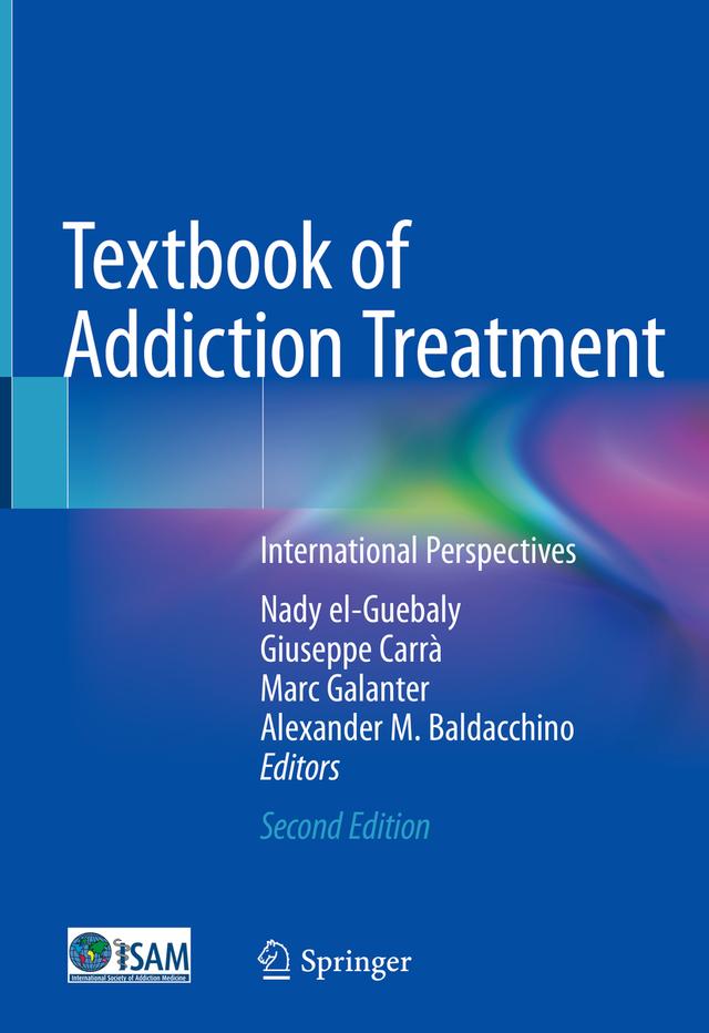 Textbook of Addiction Treatment by Alexander M. Baldacchino, Giuseppe Carrà, Marc Galanter, Nady el-Guebaly