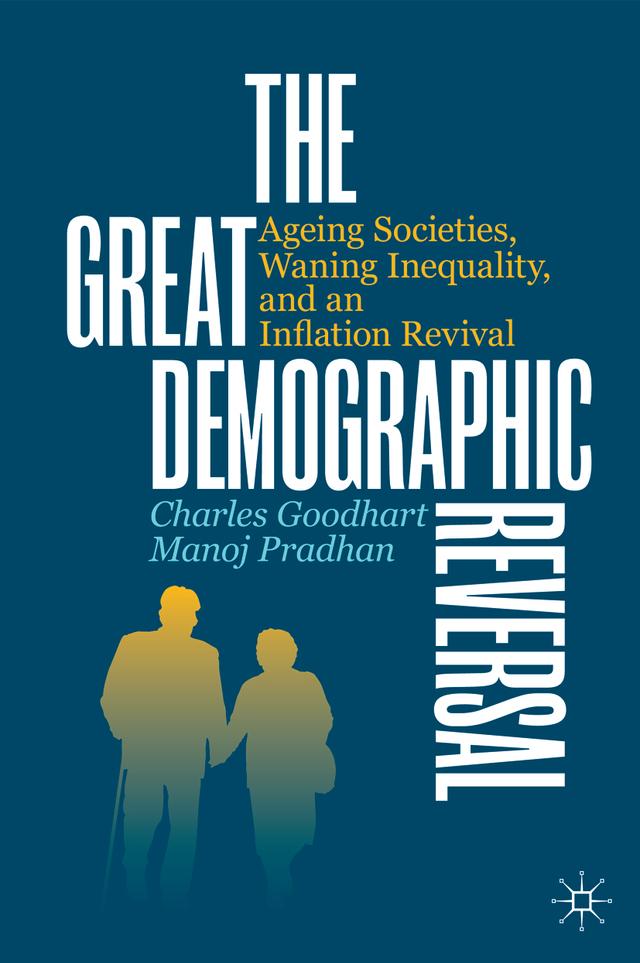 The Great Demographic Reversal by Charles Goodhart, Manoj Pradhan