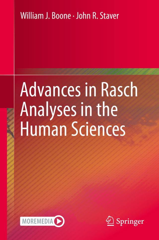 Advances in Rasch Analyses in the Human Sciences by John R. Staver, William J. Boone
