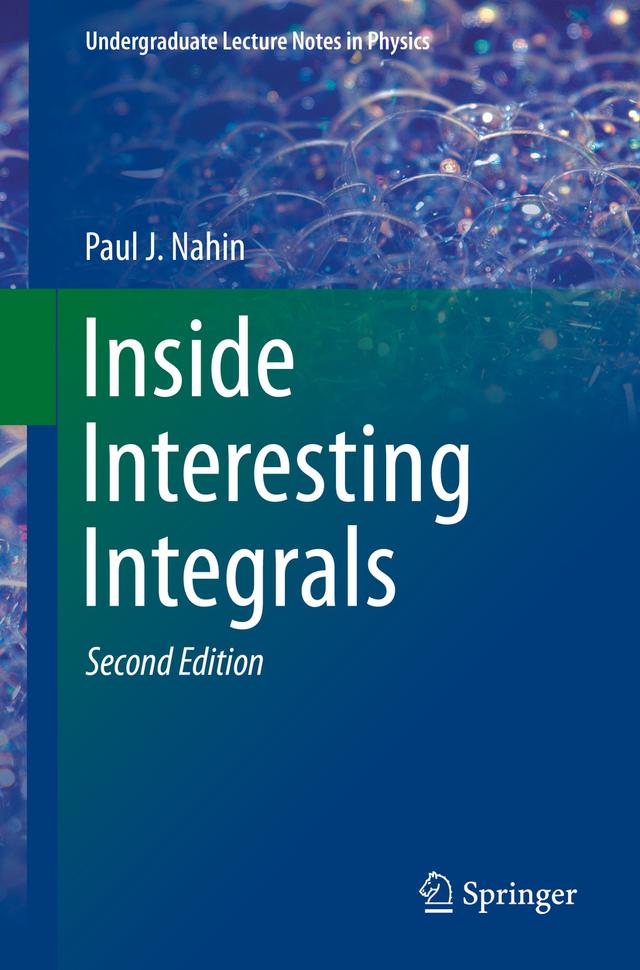 Inside Interesting Integrals by Paul J. Nahin