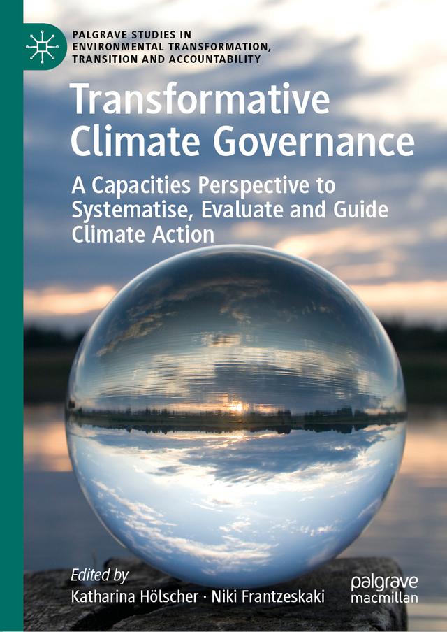 Transformative Climate Governance by Katharina Hölscher, Niki Frantzeskaki