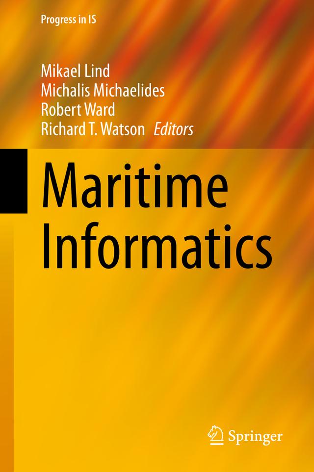 Maritime Informatics by Michalis Michaelides, Mikael Lind, Richard T. Watson, Robert Ward