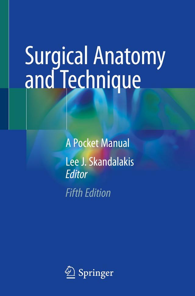 Surgical Anatomy and Technique by Lee J. Skandalakis