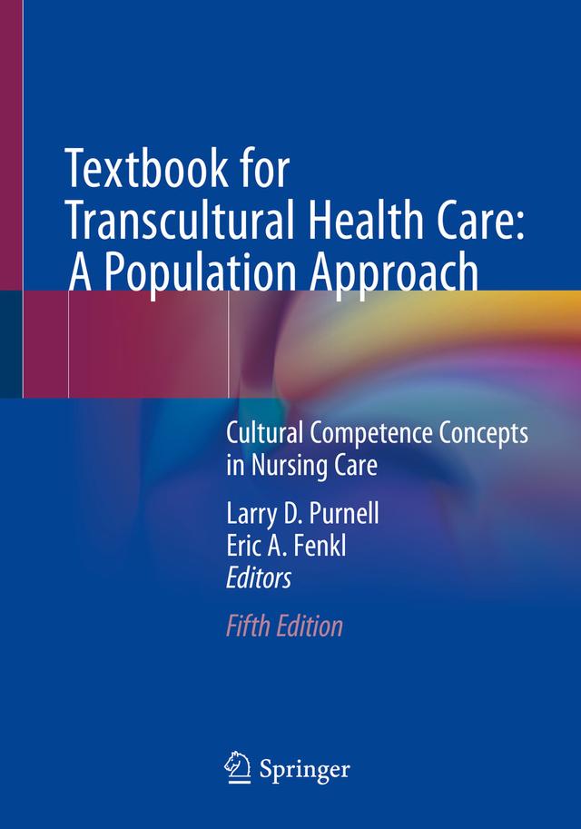 Textbook for Transcultural Health Care: A Population Approach by Eric A. Fenkl, Larry D. Purnell