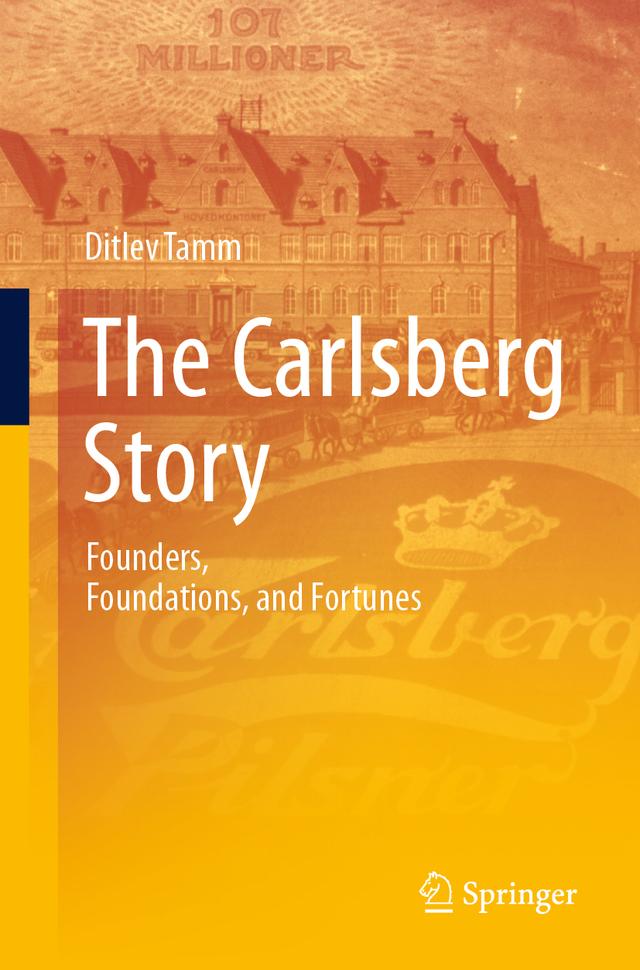 The Carlsberg Story by Ditlev Tamm