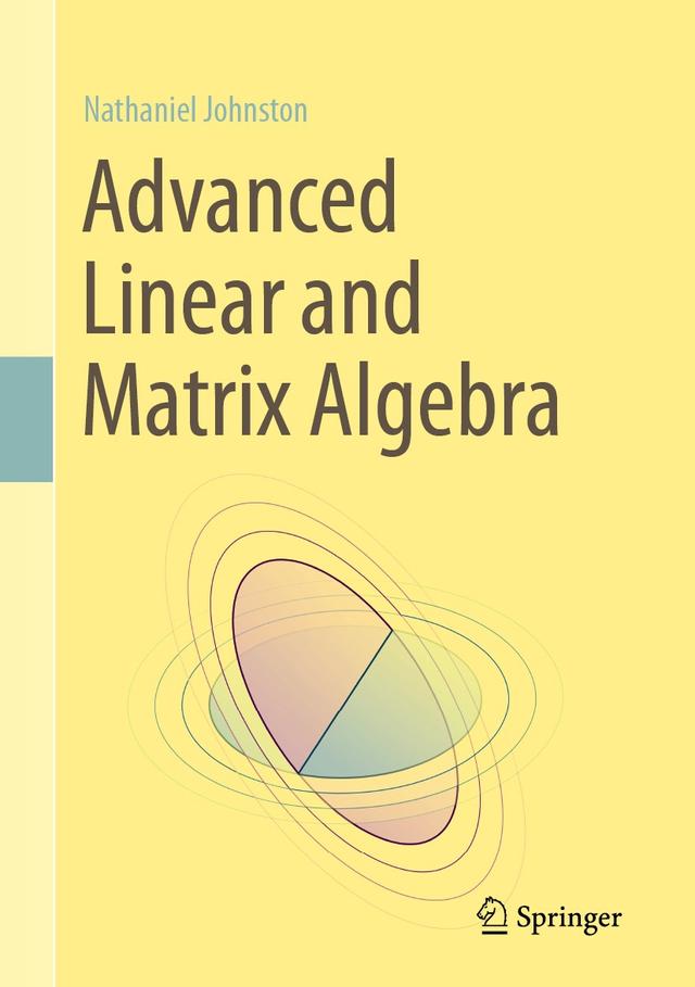 Advanced Linear and Matrix Algebra by Nathaniel Johnston