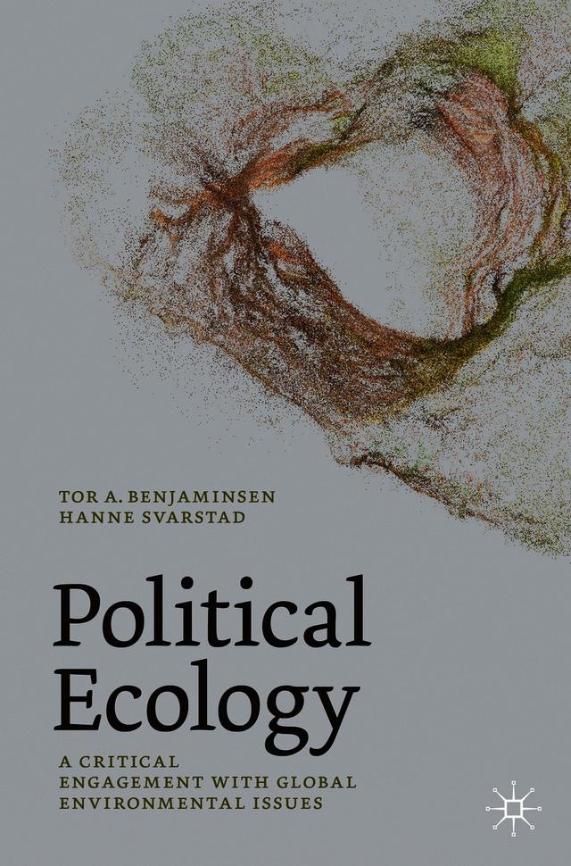 Political Ecology by Hanne Svarstad, Tor A. Benjaminsen