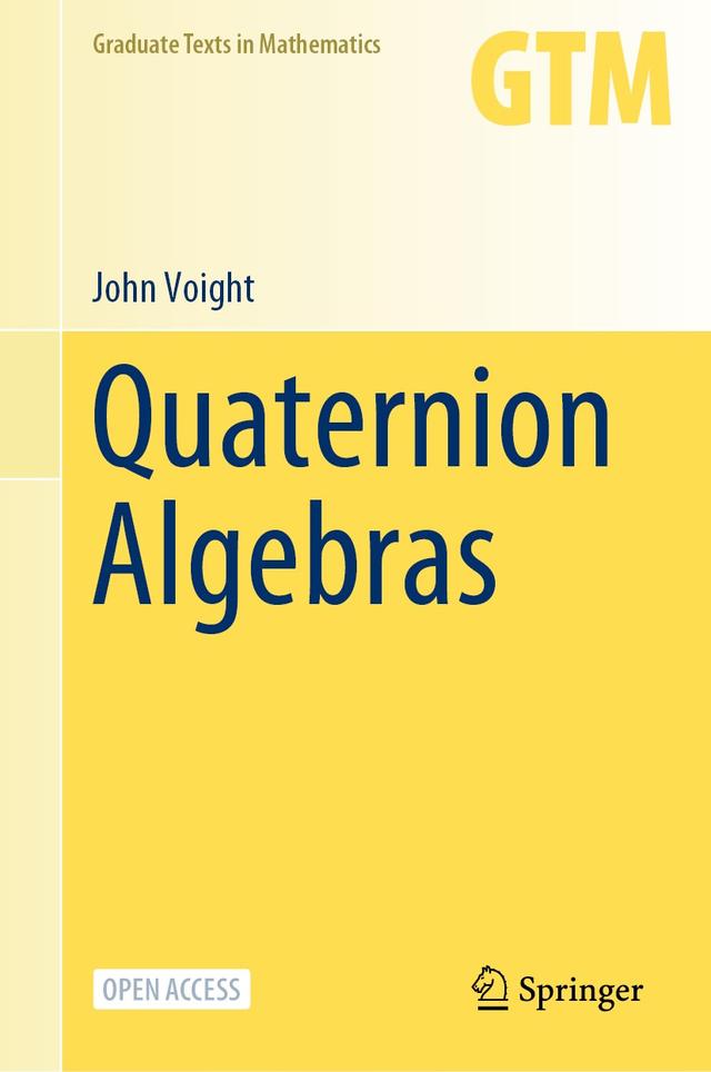 Quaternion Algebras by John Voight