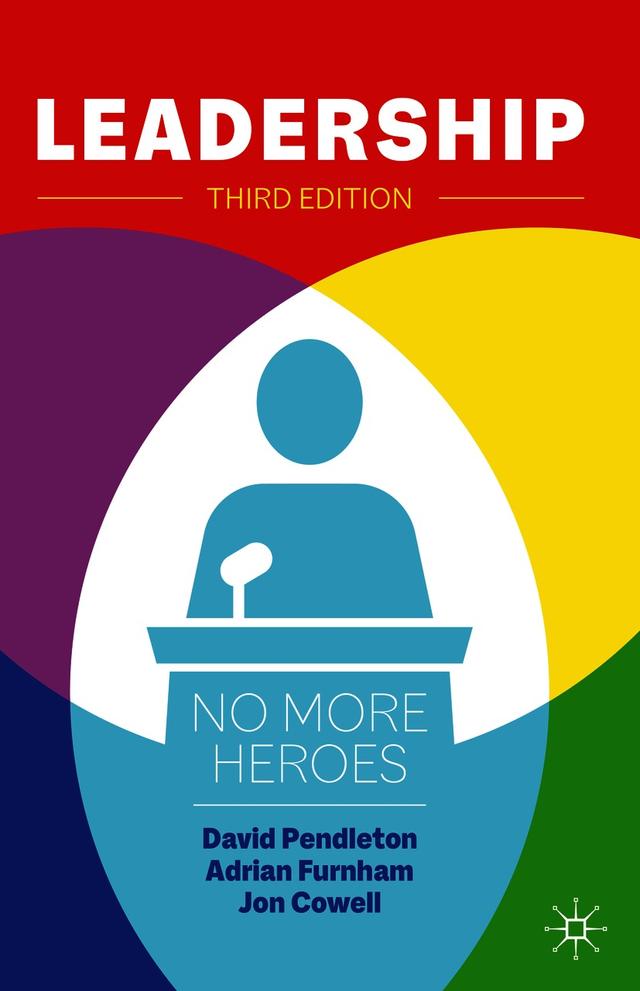 Leadership by Adrian F. Furnham, David Pendleton, Jonathan Cowell