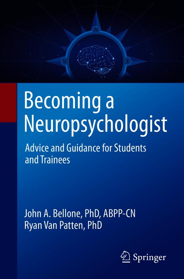 Becoming a Neuropsychologist by John A. Bellone, Ryan Van Patten