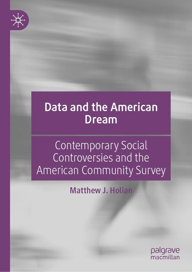 Data and the American Dream by Matthew J. Holian