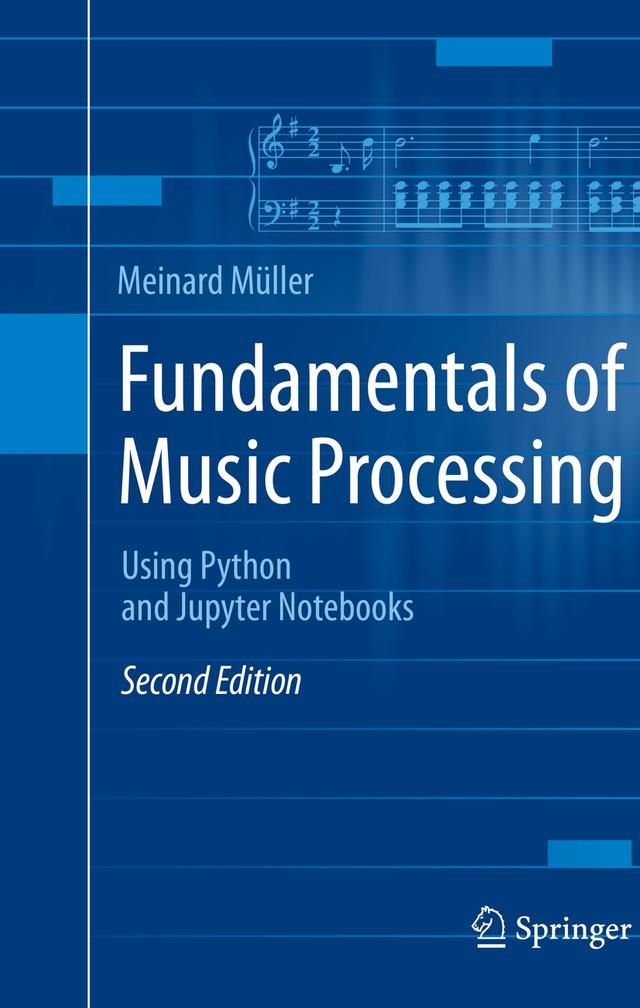 Fundamentals of Music Processing by Meinard Müller