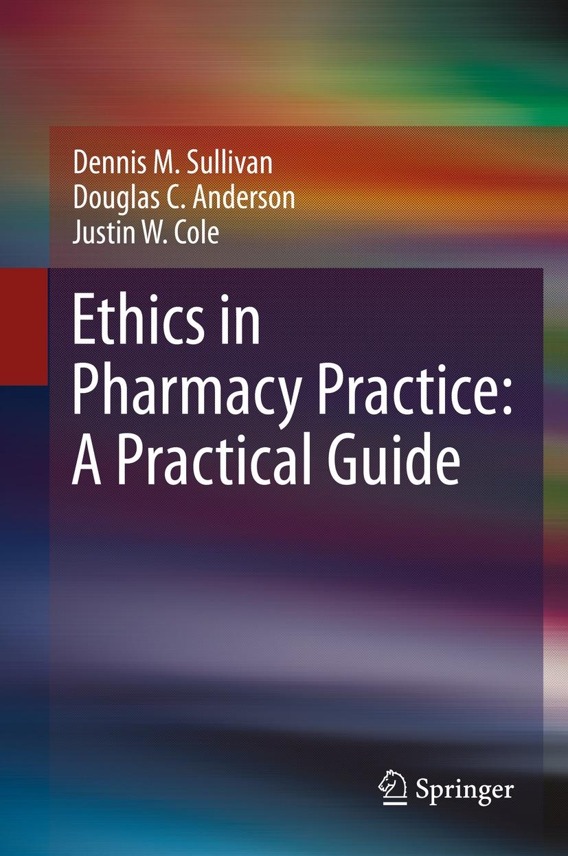 Ethics in Pharmacy Practice: A Practical Guide