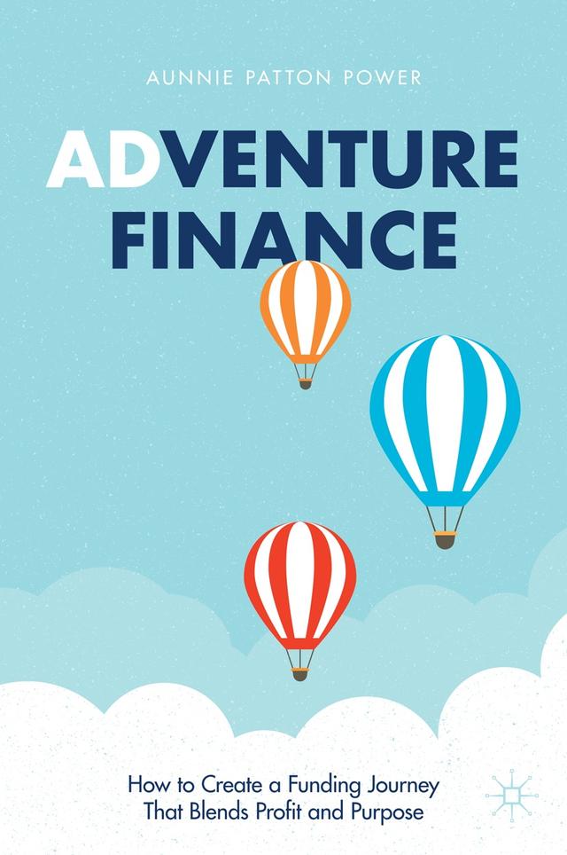 Adventure Finance by Aunnie Patton Power