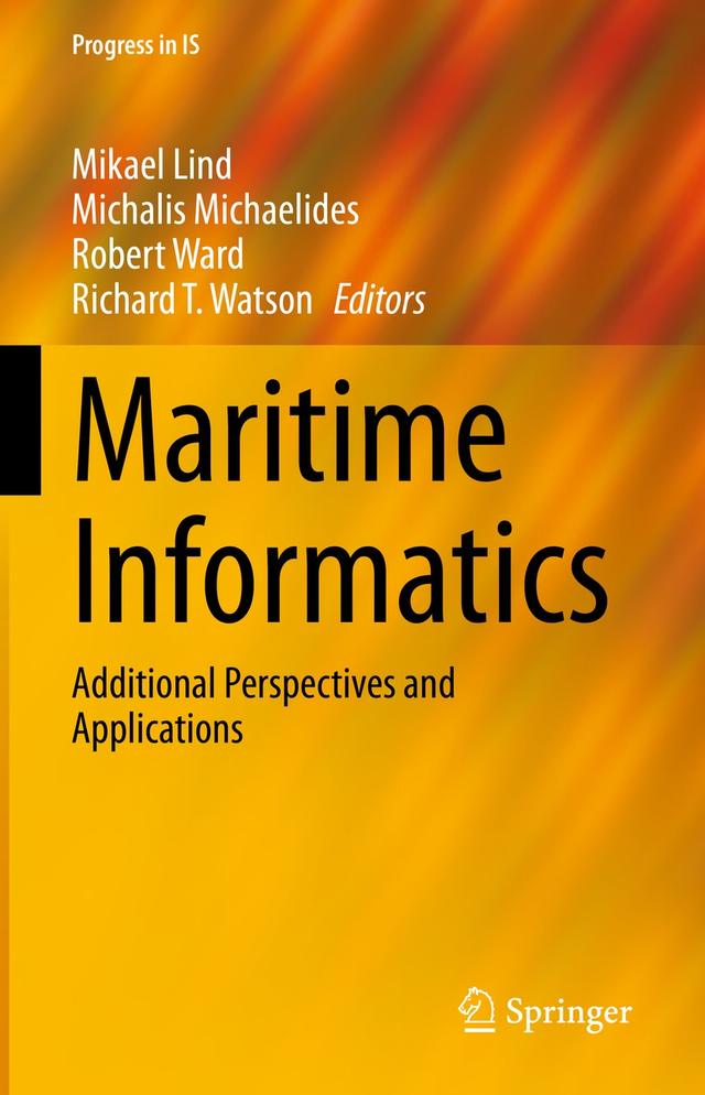 Maritime Informatics by Michalis Michaelides, Mikael Lind, Richard T. Watson, Robert Ward