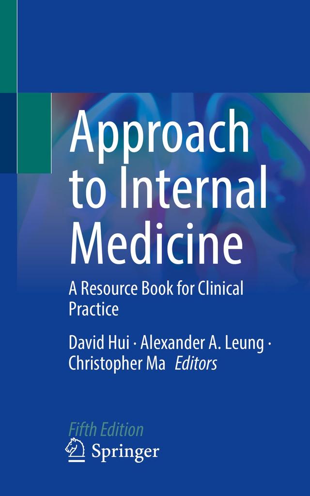Approach to Internal Medicine by Alexander A. Leung, Christopher Ma, David Hui